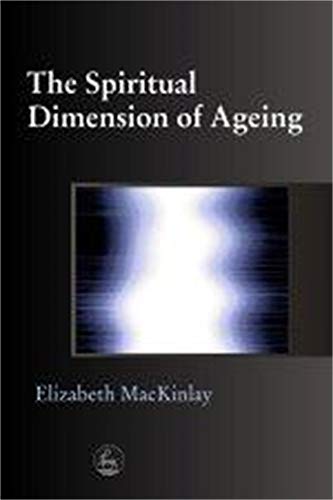 Beispielbild fr The Spiritual Dimension of Ageing zum Verkauf von HPB Inc.