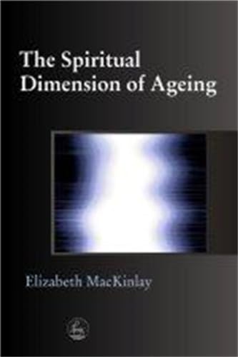 9781843100089: The Spiritual Dimension of Ageing