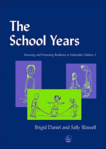 Beispielbild fr The School Years: Assessing and Promoting Resilience in Vulnerable Children 2 zum Verkauf von WorldofBooks