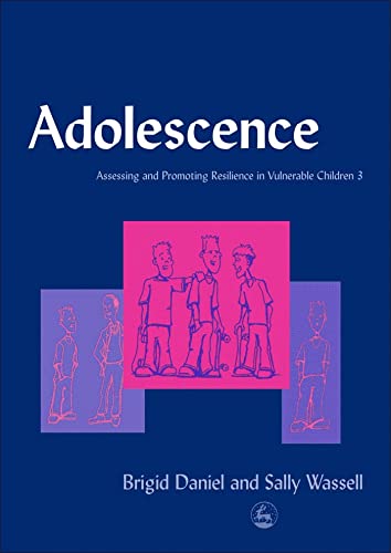 Beispielbild fr Adolescence: Assessing and Promoting Resilience in Vulnerable Children 3: Volume 3 zum Verkauf von WorldofBooks