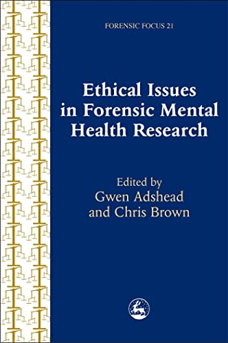 Imagen de archivo de Ethical Issues in Forensic Mental Health Research (Forensic Focus) a la venta por AwesomeBooks