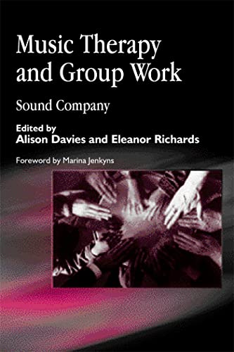 Stock image for Music Therapy and Group Work: Sound Company for sale by Books From California