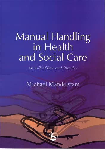 Beispielbild fr Manual Handling in Health and Social Care: An A-Z of Law and Practice zum Verkauf von WorldofBooks