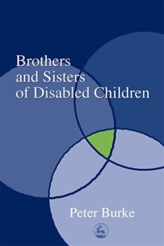 9781843100430: Brothers and Sisters of Disabled Children