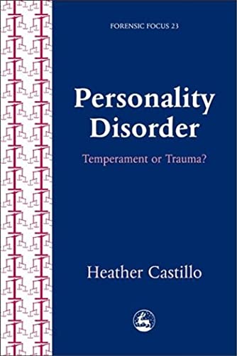 Stock image for Personality Disorder: Temperament or Trauma?: 23 (Forensic Focus) for sale by WorldofBooks