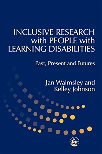 Imagen de archivo de Inclusive Research with People with Learning Disabilities : Past, Present and Futures a la venta por Better World Books Ltd