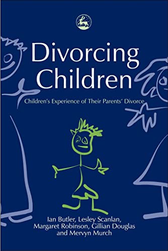 9781843101031: Divorcing Children: Children's Experience of Their Parents' Divorce