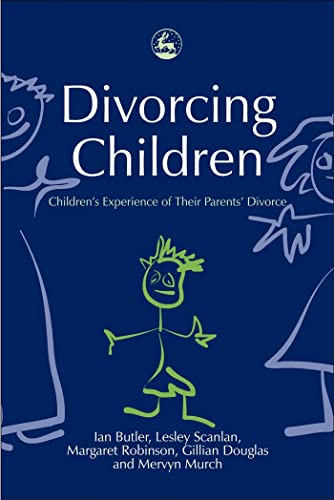 9781843101031: Divorcing Children: Children's Experience of their Parents' Divorce