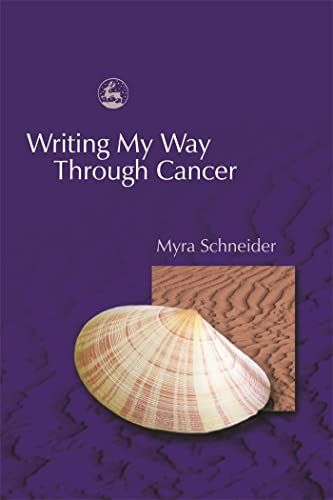 Stock image for Writing My Way Through Cancer for sale by WorldofBooks