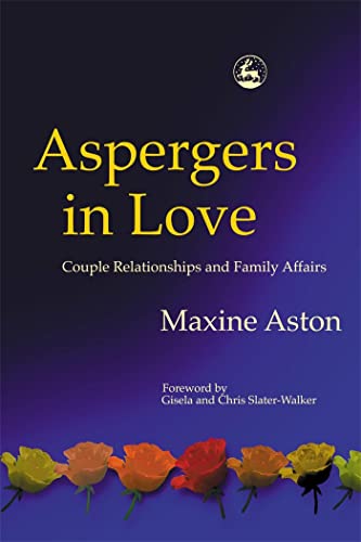 Beispielbild fr Aspergers in Love: Couple Relationships and Family Affairs zum Verkauf von WorldofBooks