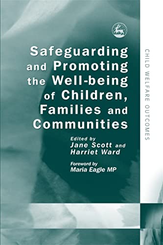 9781843101413: Safeguarding and Promoting the Well-being of Children, Families and Communities (Child Welfare Outcomes)