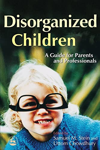 9781843101482: Disorganized Children: A Guide for Parents and Professionals