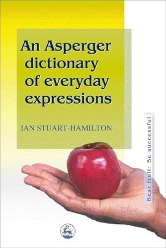 Beispielbild fr An Asperger Dictionary of Everyday Expressions zum Verkauf von WorldofBooks