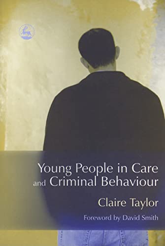 Beispielbild fr Young People in Care and Criminal Behaviour zum Verkauf von WorldofBooks
