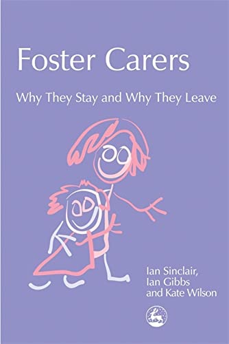 Imagen de archivo de Foster Carers: Why They Stay and Why They Leave (Supporting Parents) a la venta por WorldofBooks