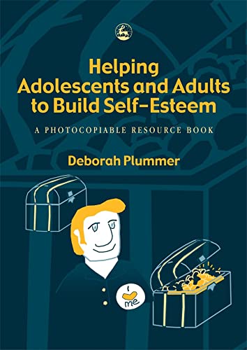 9781843101857: Helping Adolescents And Adults Build Self-Esteem: A Photocopiable Resource Book