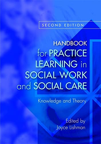 Stock image for Handbook for Practice Learning in Social Work and Social Care, Second Edition: Knowledge and Theory: Knowledge and Theory Second Edition for sale by WorldofBooks