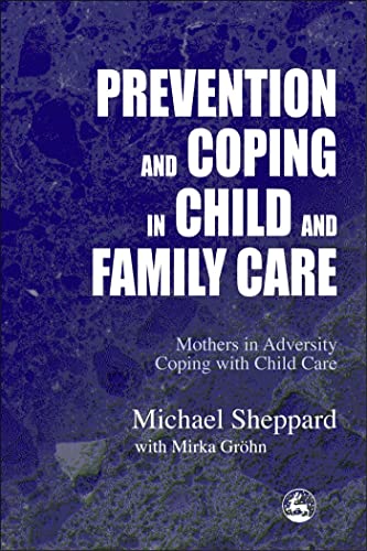 Prevention Coping In Child Fam (9781843101932) by Sheppard, Michael