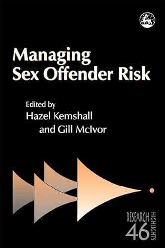 9781843101970: Managing Sex Offender Risk (Research Highlights in Social Work)