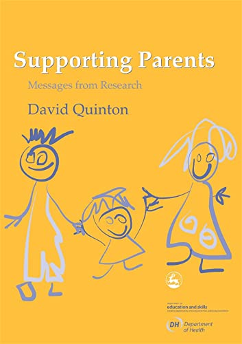 Supporting Parents: Messages from Research (9781843102106) by Quinton, David