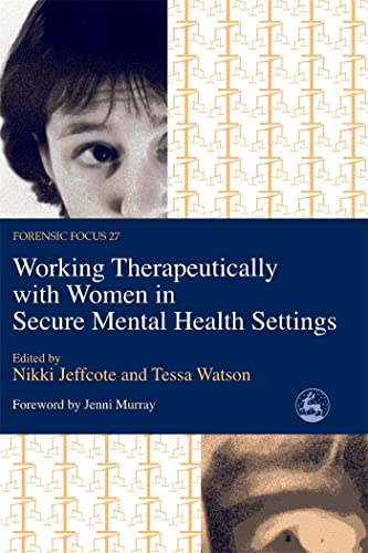 Imagen de archivo de Working Therapeutically With Women in Secure Mental Health Settings a la venta por Revaluation Books