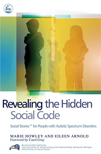 Beispielbild fr Revealing the Hidden Social Code : Social Stories for People with Autistic Spectrum Disorders zum Verkauf von Better World Books