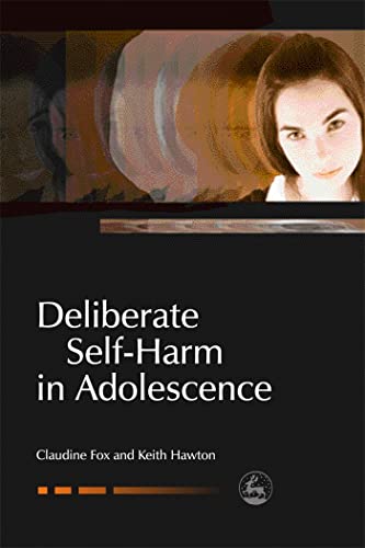 Imagen de archivo de Deliberate Self-Harm in Adolescence (Child and Adolescent Mental Health) a la venta por WorldofBooks