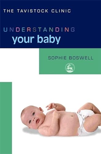 9781843102427: Understanding Your Baby (The Tavistock Clinic - Understanding Your Child)