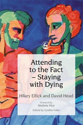 Stock image for Attending to the Fact Ã¢â  â   Staying with Dying for sale by WorldofBooks