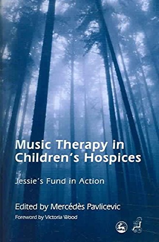 Stock image for Music Therapy In Children's Hospices: Jessie's Fund In Action for sale by Books From California