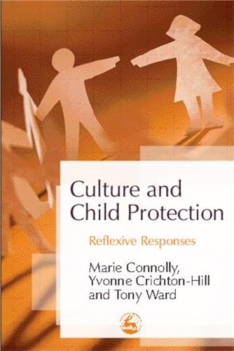 Imagen de archivo de Culture and Child Protection : Reflexive Responses a la venta por Better World Books Ltd