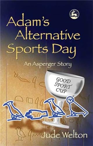 Beispielbild fr Adam's Alternative Sports Day : An Asperger Story zum Verkauf von Better World Books