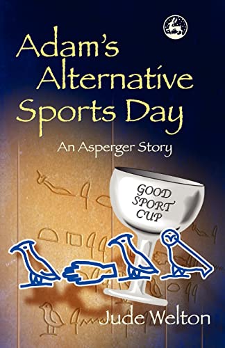 9781843103004: Adam's Alternative Sports Day: An Asperger Story