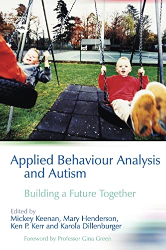 Imagen de archivo de Applied Behaviour Analysis and Autism: Building A Future Together a la venta por WorldofBooks