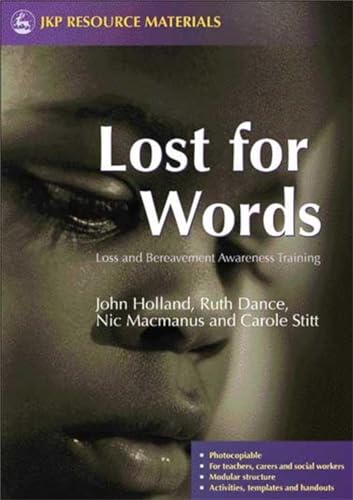 Stock image for Lost for Words: Loss and Bereavement Awareness Training (Jkp Resource Materials) for sale by WorldofBooks