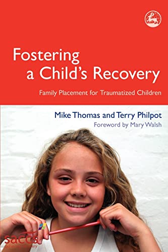 Beispielbild fr Fostering a Child's Recovery: Family Placement for Traumatized Children (Delivering Recovery) zum Verkauf von Books From California