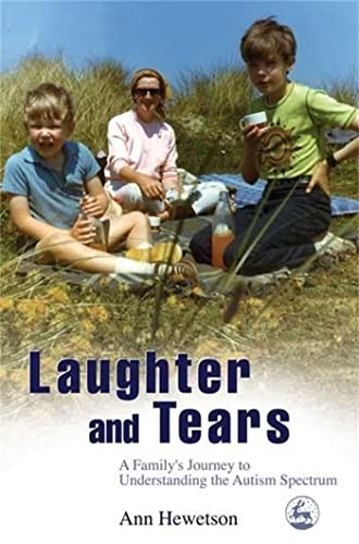 Stock image for Laughter and Tears: A Family's Journey to Understanding the Autism Spectrum for sale by WorldofBooks