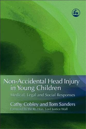 Beispielbild fr Non-Accidental Head Injury in Young Children: Medical, Legal and Social Responses zum Verkauf von Books From California