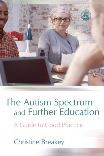 Imagen de archivo de The Autism Spectrum and Further Education: A Guide to Good Practice a la venta por AwesomeBooks