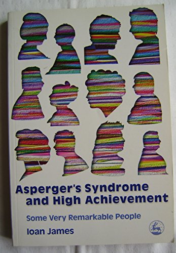 Stock image for Asperger's Syndrome and High Achievement: Some Very Remarkable People for sale by WorldofBooks