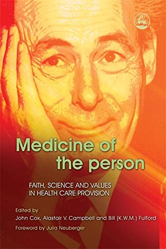 Imagen de archivo de Medicine of the Person: Faith, Science and Values in Health Care Provision a la venta por WorldofBooks