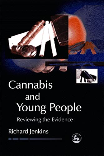 9781843103981: Cannabis and Young People: Reviewing the Evidence (Child and Adolescent Mental Health)