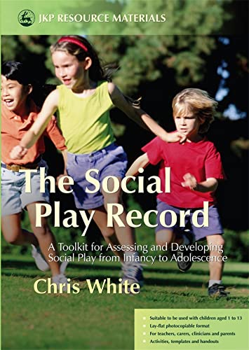 9781843104001: The Social Play Record: A Toolkit for Assessing and Developing Social Play from Infancy to Adolescence (Jkp Resource Materials)