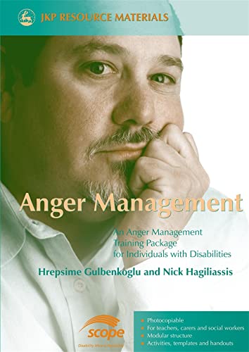 Anger Management: An Anger Management Training Package for Individuals with Disabilities (Jkp Res...