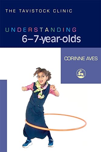 9781843104674: Understanding 6-7-Year-Olds (The Tavistock Clinic - Understanding Your Child)