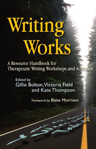 Stock image for Writing Works: A Resource Handbook for Therapeutic Writing Workshops and Activities (Writing for Therapy or Personal Development) for sale by Dream Books Co.