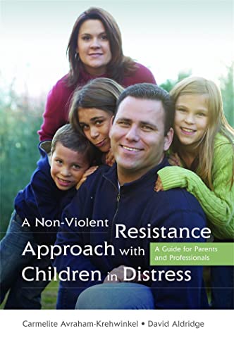 Imagen de archivo de A Non-Violent Resistance Approach with Children in Distress: A Guide for Parents and Professionals a la venta por ThriftBooks-Dallas