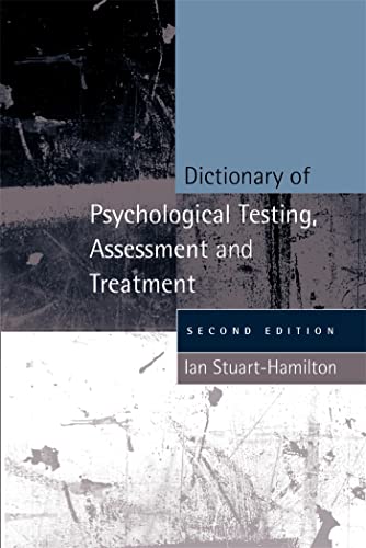 9781843104940: Dictionary of Psychological Testing, Assessment and Treatment: Second Edition