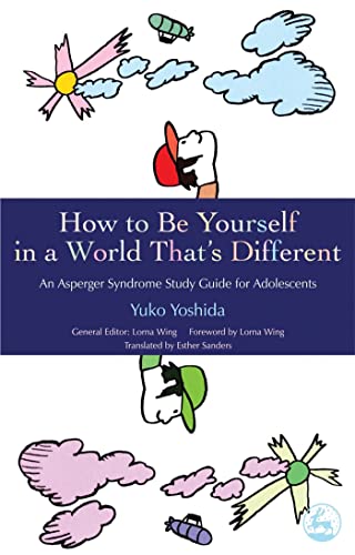 Stock image for How to Be Yourself in a World That's Different: An Asperger Syndrome Study Guide for Adolescents for sale by SecondSale