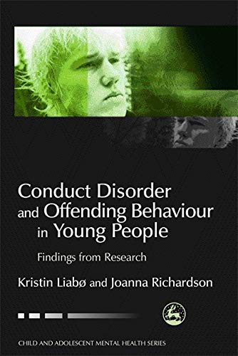 Stock image for Conduct Disorder and Offending Behavior in Young People: Findings from Research (Child and Adolescent Mental Health) for sale by Books From California